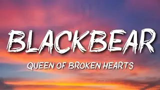 Blackbear - Queen of Broken Hearts