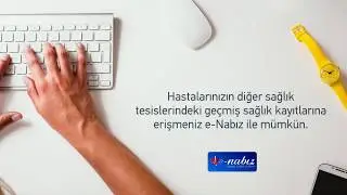 Hekimlerimiz e-Nabız'daki Sağlık Geçmişimize Nasıl Erişiyor?
