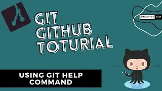 Using Git help | Git and Github Tutorial | Information Tech | Tutorial #8