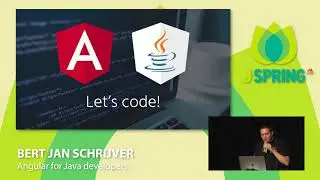 J-Spring 2018: Bert Jan Schrijver - Angular for Java developers
