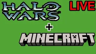 Halo Wars Live - Minecraft Later. Come Play!