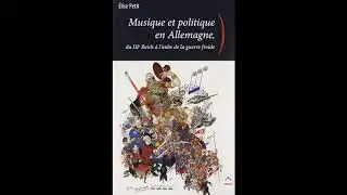 Musique et politique du IIIe Reich. Audio:Élise Petit, Philippe Venturini 