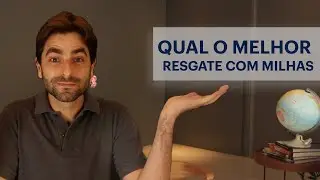 Qual o melhor RESGATE dos PROGRAMAS de FIDELIDADE do Brasil? - #PPP