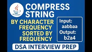 Java 8 Stream  Coding Challenge: Compress String by Character Frequency | Sort by Frequency! 