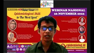 Webinar Epidemiologi Nasional "Take Your Epidemiological Skill to The Next Level-Materi 1"