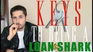 Keys To Being A Loan Shark