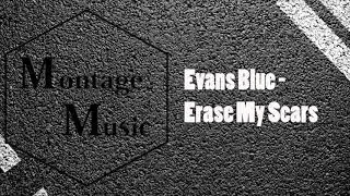 Evans Blue - Erase My Scars [HD] [MM]