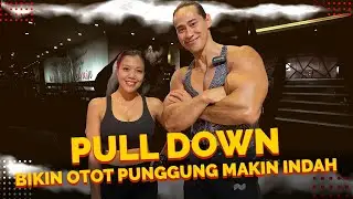 LATIHAN PULL DOWN BUAT OTOT PUNGGUNG CEWEK YANG INDAH