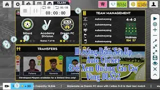 Hướng dẫn Sử Dụng Auto Clicker Để  Xem Quảng Cáo Cày Vàng DLS22 Hiệu Quả Nhất