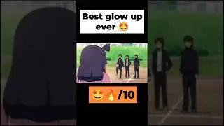 😳🤩 Best anime glow up 