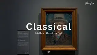 1 hours Relaxing 😌 ⎥Erik Satie - Gnossienne No.1🎵⎥Van Gogh⎥Relaxing, Study, Rest, Sleep