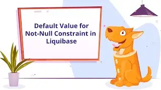 Providing a Default Value When Adding a Not-Null Constraint in Liquibase | JPA Buddy