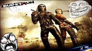 Bullet Run - Rants with Jawsh