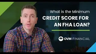 What is the Minimum Credit Score for an FHA Loan?