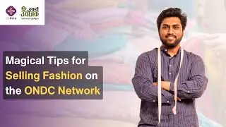 7 Magical Tips for Selling Fashion on the ONDC Network | Boost Your Online Sales