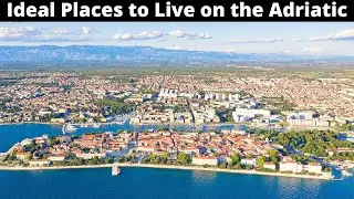 12 Ideal Places to Live on the Adriatic