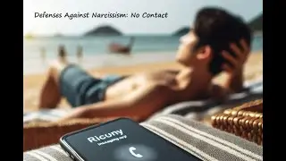 No Contact: Defenses Against Narcissism
