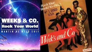 Weeks & Co.  – Rock Your World [Martin de Melo Edit] 4:36 — 118 BPM — DJ-friendly