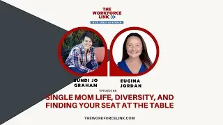 Ep 66 | Single Mom Life, Diversity, and Finding Your Seat at the Table with Eugina Jordan