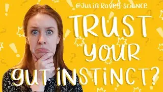 Should you follow your gut instinct?