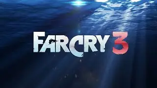 Far Cry 3 прохождение (часть 1)