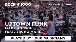 Uptown Funk - Mark Ronson feat. Bruno Mars, played by 1000 musicians | Rockin'1000