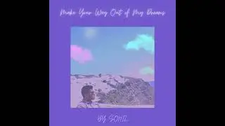 Make Your Way out of my Dreams (feat. Rebecca McCartney) - Sohil