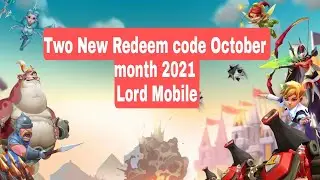 New Redeem code lords mobile October 2021|Lord mobile new redeem code