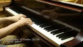Burgmüller: 25 Études, Op.100 No.7 "Courant limpide”, No.12 "Adieu”ブルグミュラー25の練習曲、7番「清い流れ」、12番「さようなら」