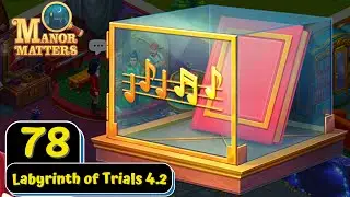 Manor Matters - Day 78.2 - Labyrinth of Trials Day 4.2 - Gameplay Story