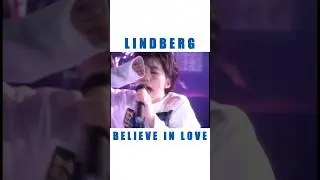 LINDBERG「BELIEVE IN LOVE」(ショート) #shorts