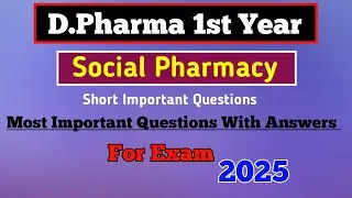 Social pharmacy most important questions for exam 2025//dpharma 1st year social pharmacy paper 2025