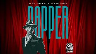Jamie Berry - Dapper feat. Cleva Thoughts