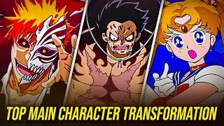 Top 10 Legendary Main Character Transformations in Anime