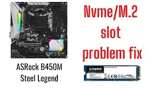 What to do if nvme/m.2 sata SSD is not showing up in your ASRock B450M steel legend motherboard