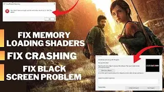 How to fix Last of us Memory leak Error || Fix Long Shaders loading || Fix Last of us Lag/Crash ||