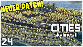 NEUER Patch | MAXIMALE Probleme | Cities Skylines 2 - 24 | 