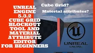 UNREAL ENGINE 5.3.2 MODELLING TOOLS TUTORIAL CUBE GRID/MATERIAL ATTRIBUTES PART 1