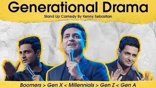 Kenny Sebastian - Indian Generational Drama | Stand Up Comedy