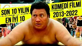 Son 10 Yılın En İyi 10 Komedi Filmi (2013-2022)