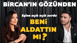 Bircan Bali'den eşi Ömer Gezen'e zor sorular! Beni aldattın mı?