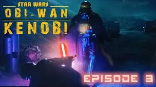 Star Wars Obi-Wan Kenobi episode 3 review.