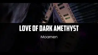 Moamen - Love of Dark Amethyst (video by Moamen)