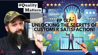 #QualityMatters Ep 187 — Unlocking the Secrets of Customer Satisfaction!
