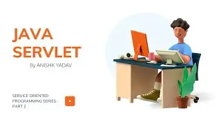 JAVA SERVLET | SOP SERIES : PART 2 | PASS AND RETRIEVE PARAMETER USING JAVA SERVLET | ANISHK YADAV |
