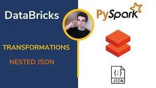 DataBricks - Nested Json Transformations - SPARK
