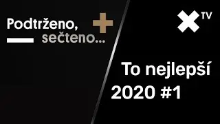 To nejlepší z Podtrženo, sečteno v roce 2020 - 1. pololetí