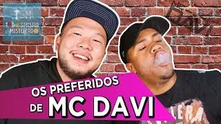 MC DAVI E SEUS FUMOS FAVORITOS!