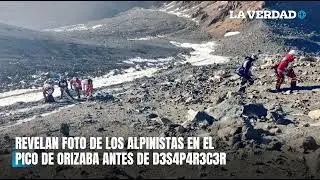Se filtra la última foto de los alpinistas del Pico de Orizaba