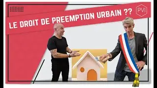 C’est quoi le Droit de Préemption Urbain ??